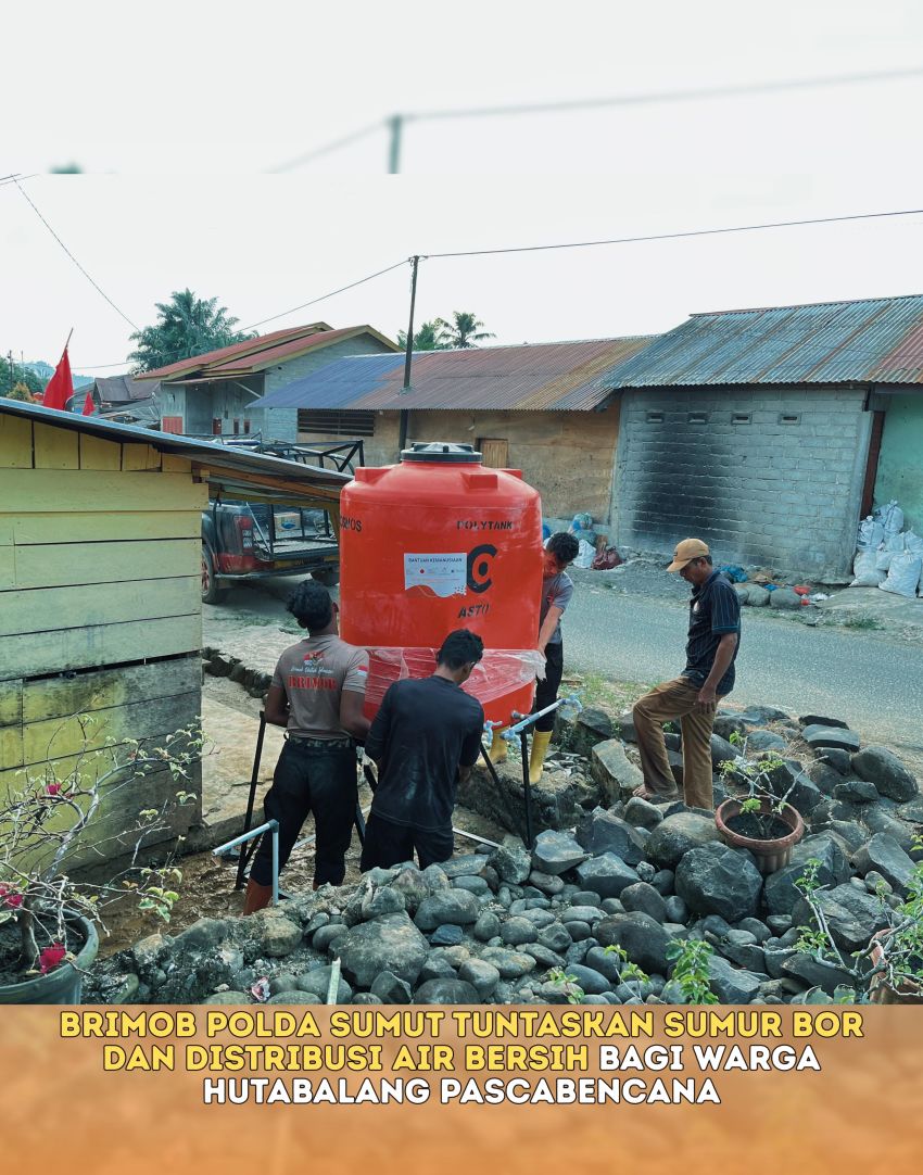 Brimob Polda Sumut Tuntaskan Sumur Bor dan Distribusi Air Bersih bagi Warga Hutabalang Pascabencana