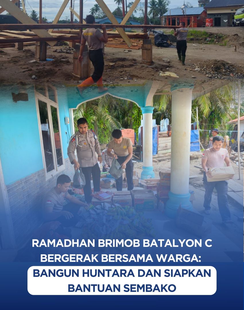 Brimob Batalyon C Bangun Huntara dan Siapkan Bantuan Sembako