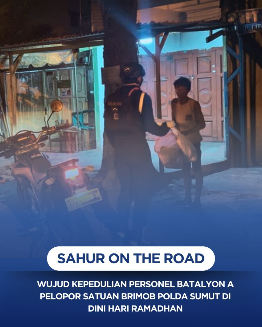 Sahur On The Road, Wujud Kepedulian Personel Batalyon A Pelopor Satuan Brimob Polda Sumut
