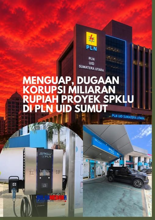 Dugaan Korupsi Miliaran Proyek SPKLU di PLN UID Sumut Diselidiki Polda Sumut, Modus &ldquo;Pecah Paket&rdquo;