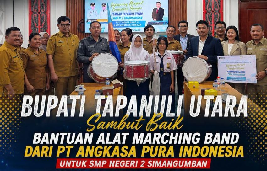 Bupati Tapanuli Utara Sambut Baik Bantuan Alat Marching Band dari PT Angkasa Pura Indonesia untuk SMP Negeri 2 Simangumban