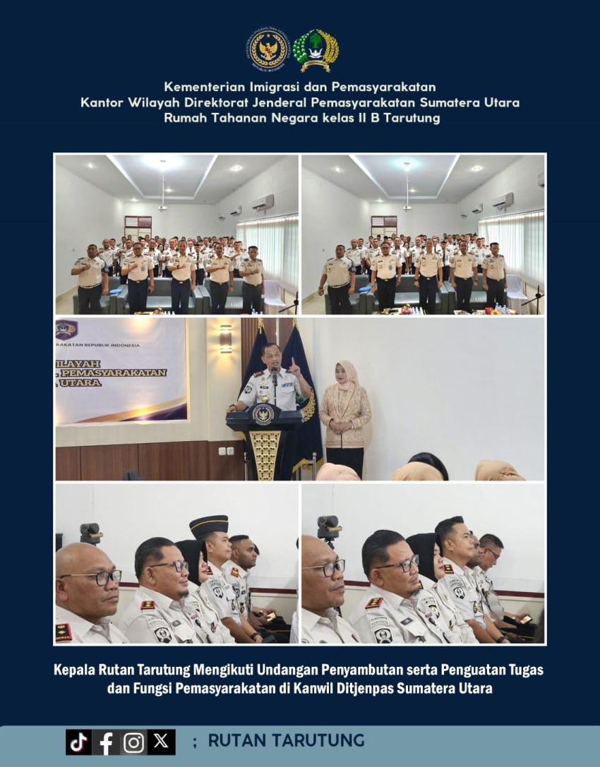 Karutan Tarutung Hadiri Penyambutan dan Penguatan Tugas dan Fungsi Pemasyarakatan